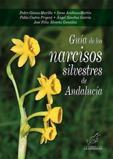 GUIA DE LOS NARCISOS SILVESTRES DE ANDALUCIA - 9788415588160